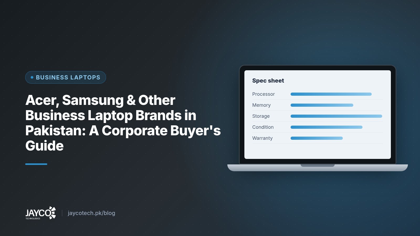 Acer, Samsung & Other Business Laptop Brands in Pakistan: A Corporate Buyer's Guide