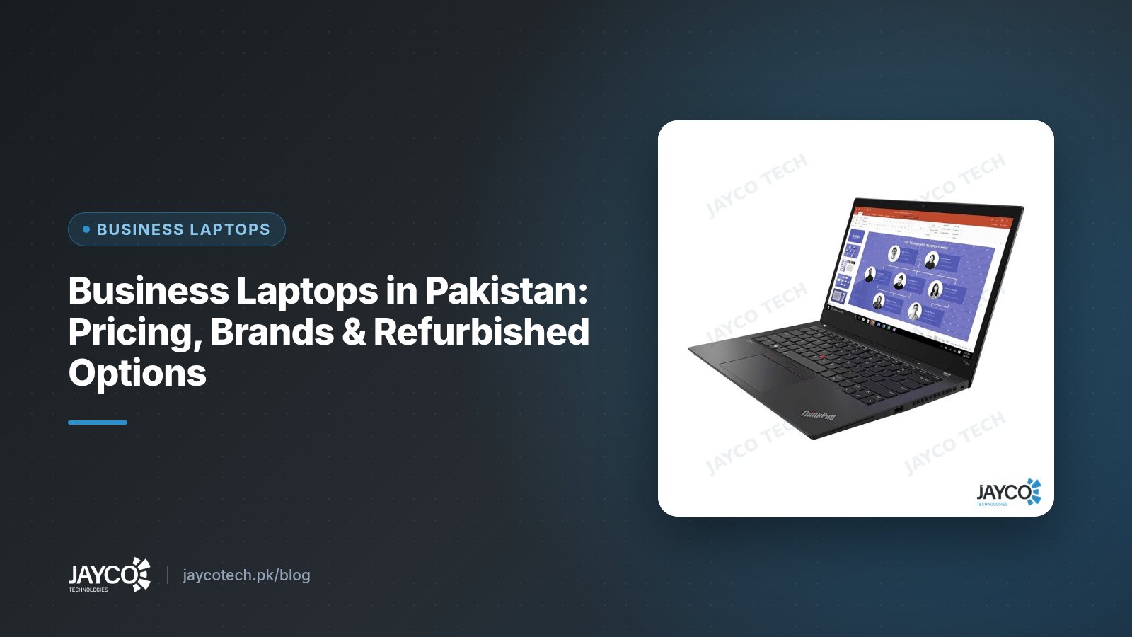 Business Laptops in Pakistan: Pricing, Brands & Refurbished Options (product photo from JAYCO Tech stock)
