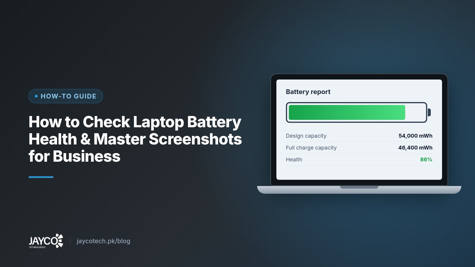 How to Check Laptop Battery Health & Master Screenshots for Business