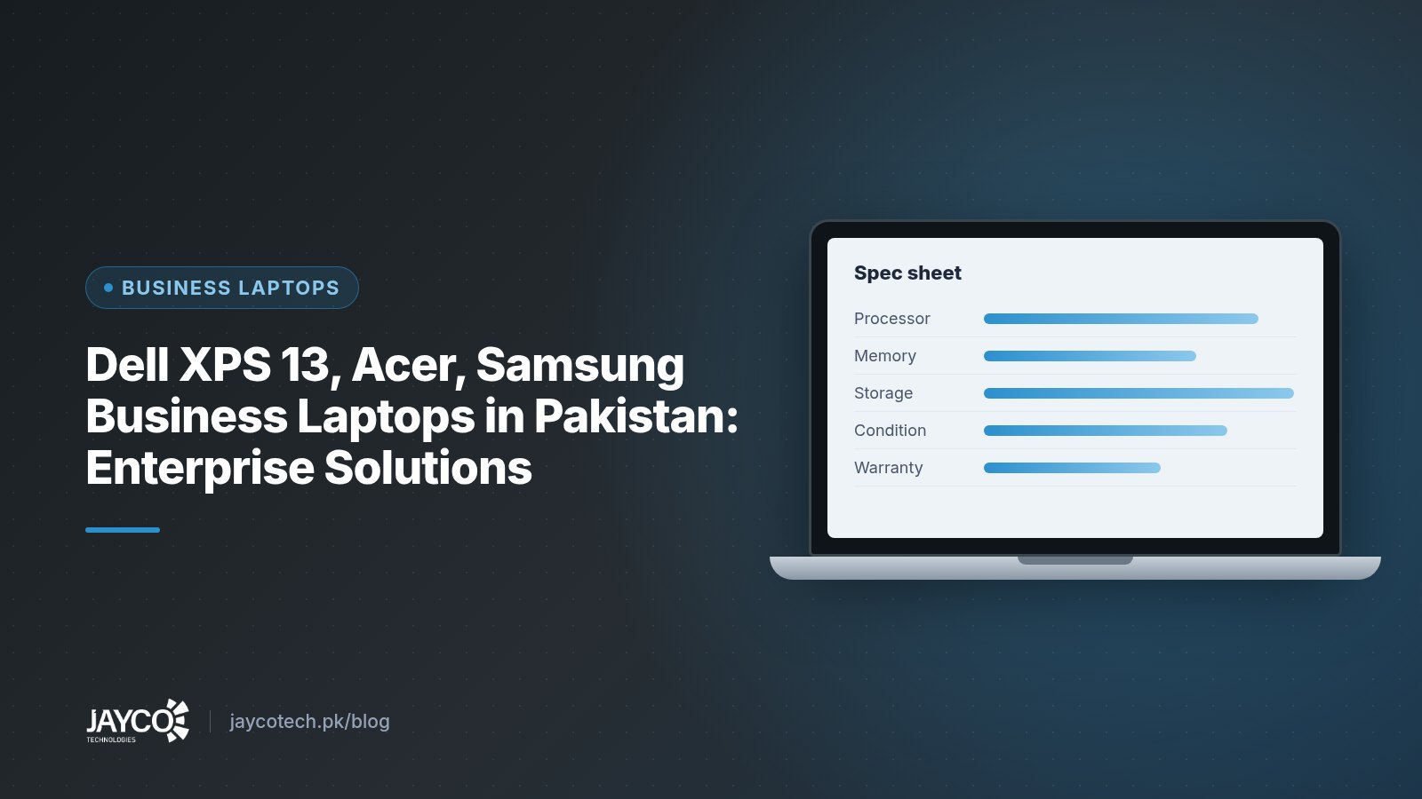 Dell XPS 13, Acer, Samsung Business Laptops in Pakistan: Enterprise Solutions