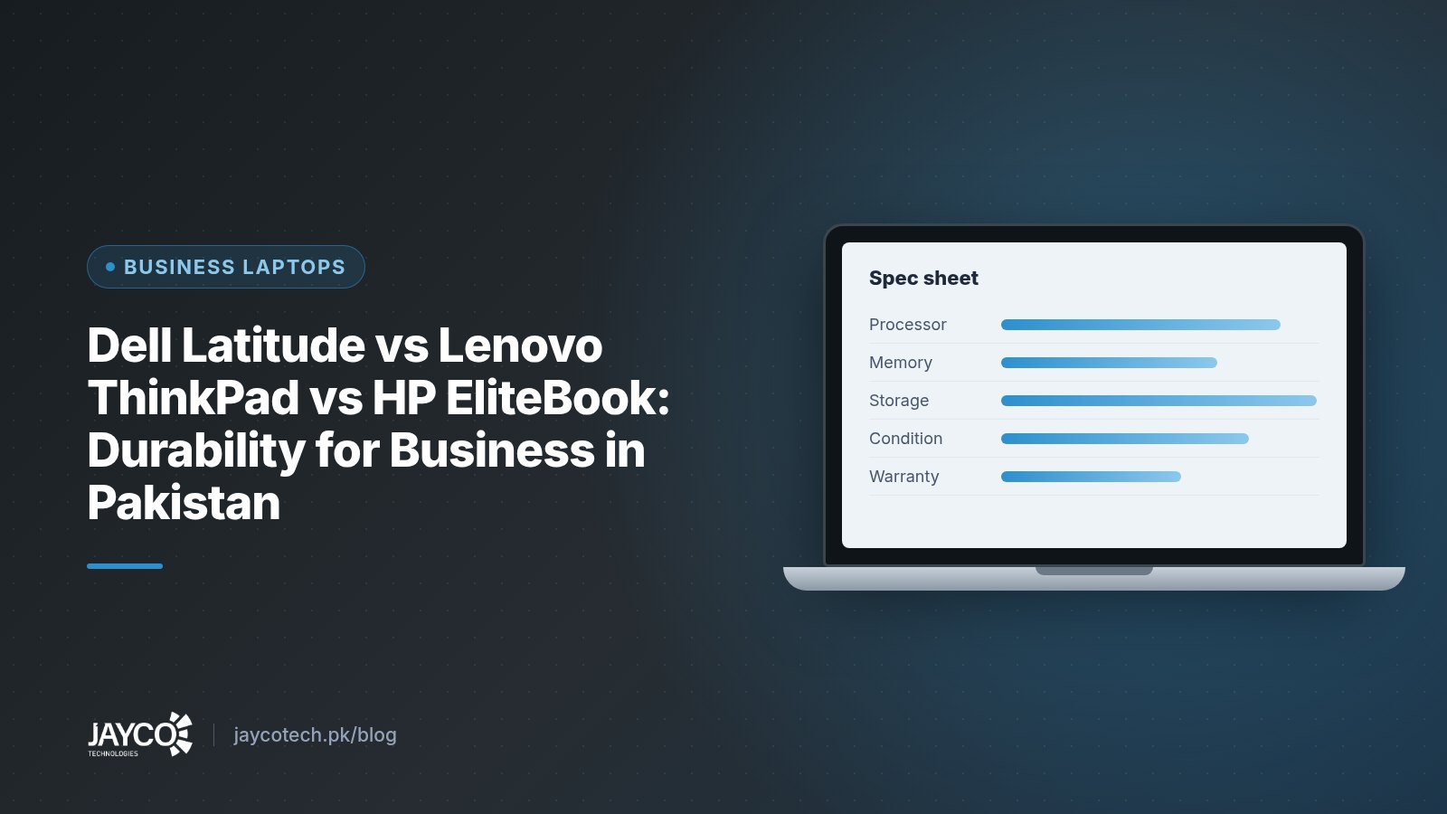 Dell Latitude vs Lenovo ThinkPad vs HP EliteBook: Durability for Business in Pakistan