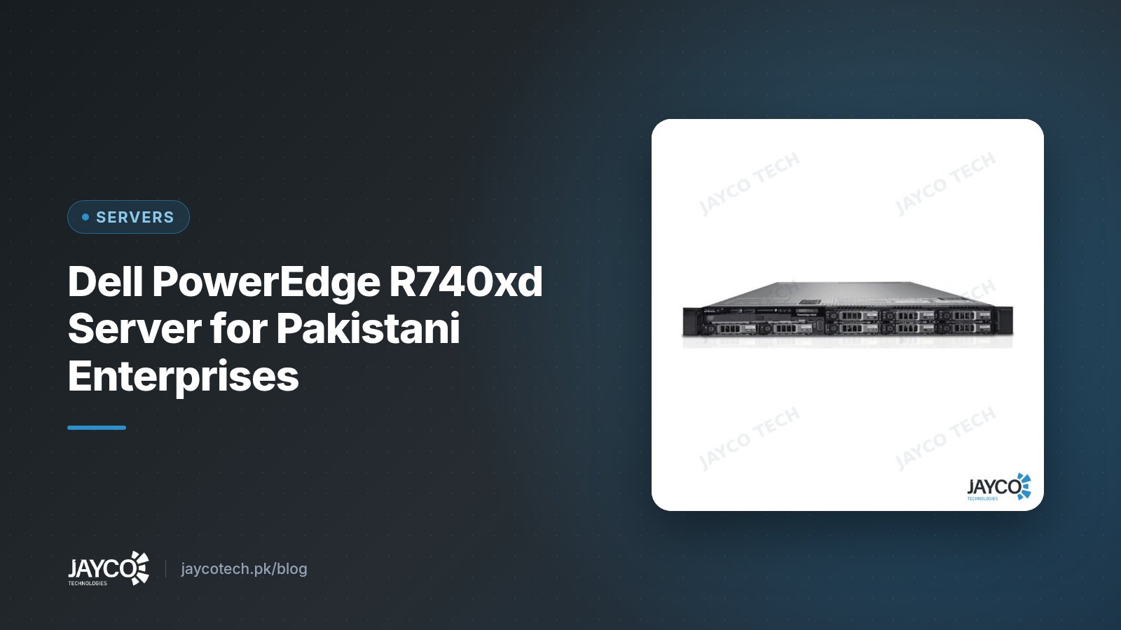 Dell PowerEdge R740xd Server for Pakistani Enterprises (product photo from JAYCO Tech stock)