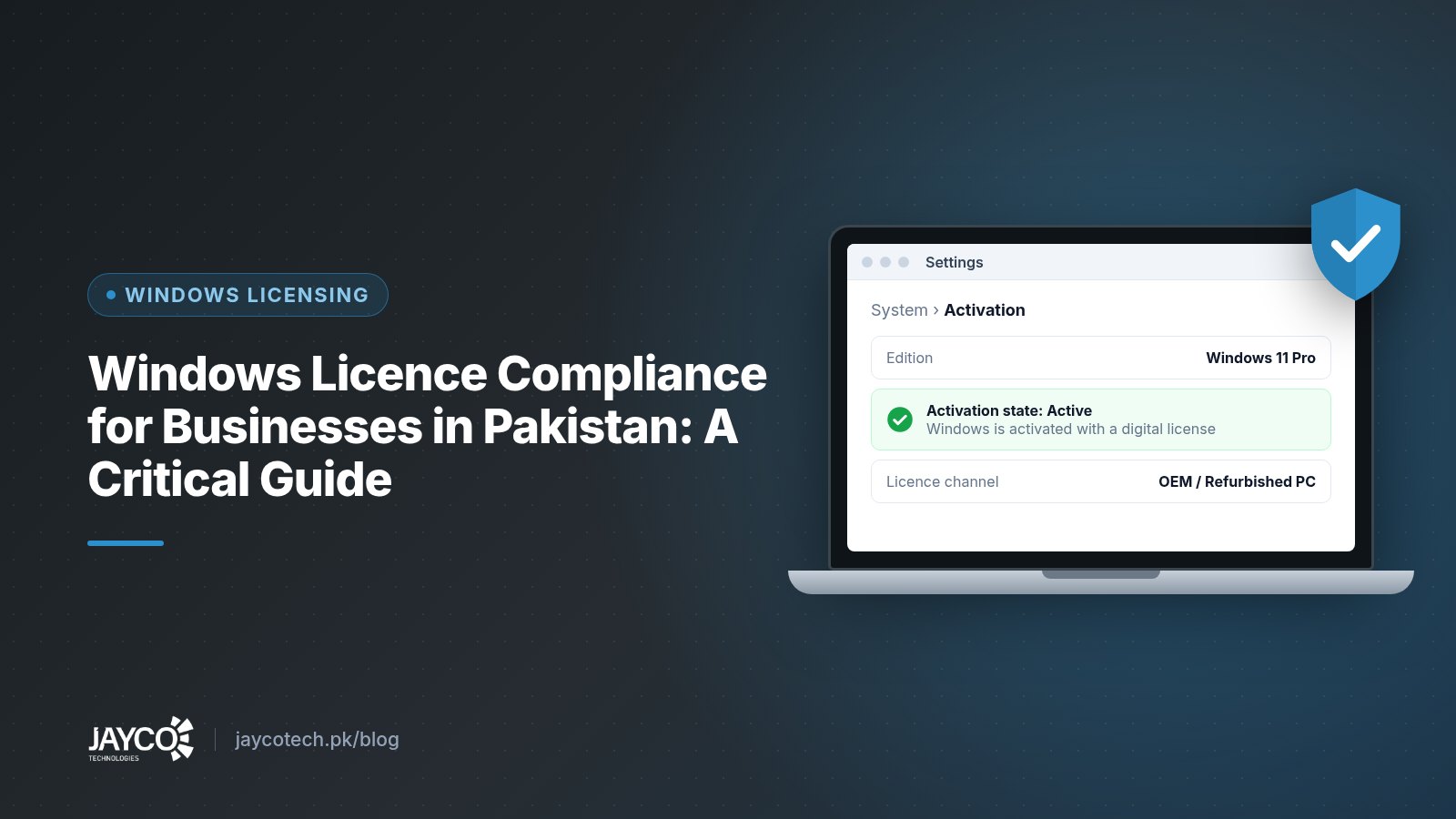 Windows Licence Compliance for Businesses in Pakistan: A Critical Guide